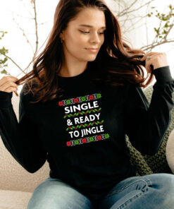 Single And Ready To Jingle Long Sleeve