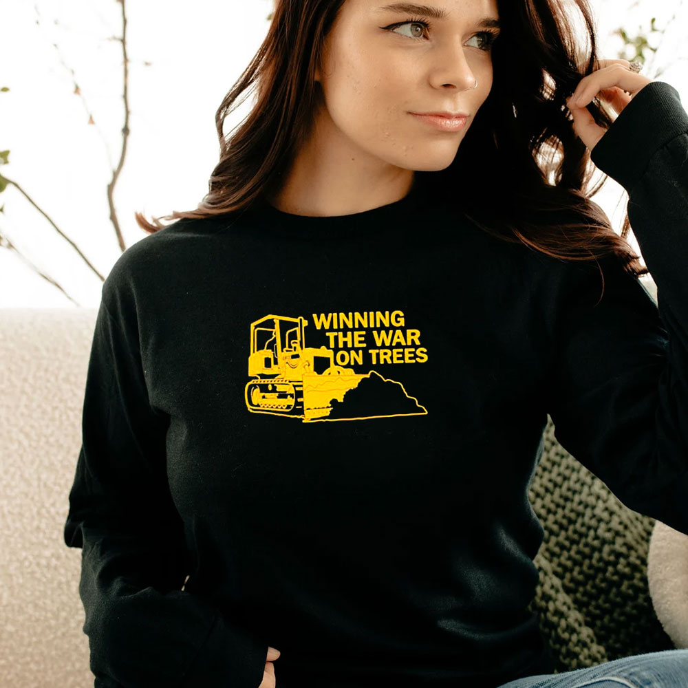 Winning The War On Trees Long Sleeve