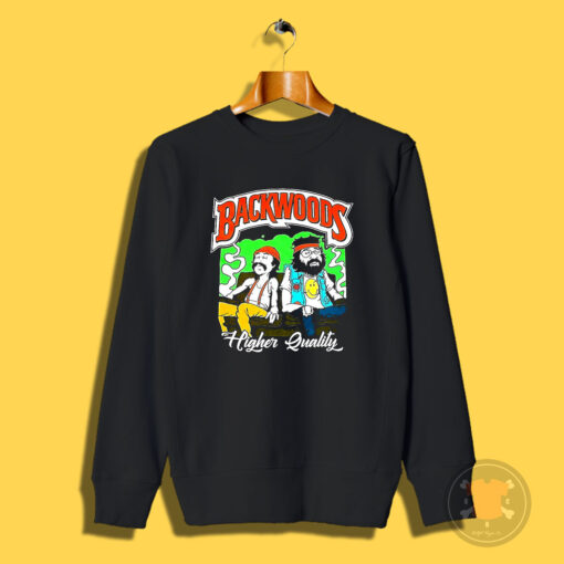 Backwoods Cheech And Chong Higher Quality Sweatshirt